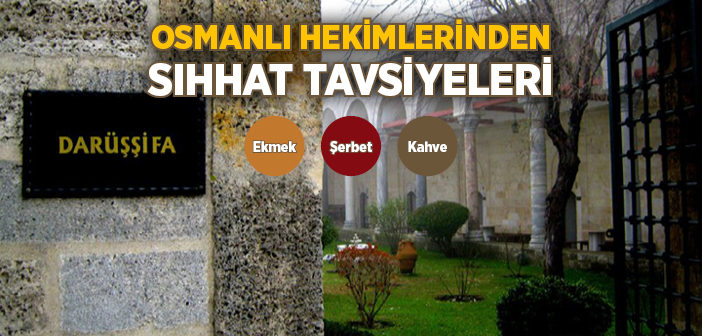 Sıhhatli Bir Hayat İçin Osmanlı Hekimlerini Dinleyin!