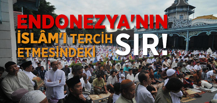 Endonezya İslam'ı Nasıl Seçti?