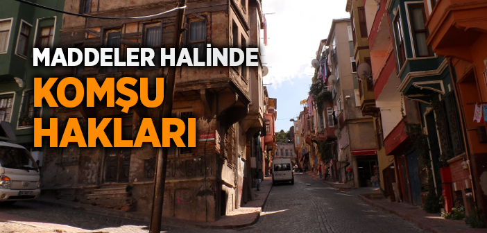 Komşu Hakları Nelerdir?