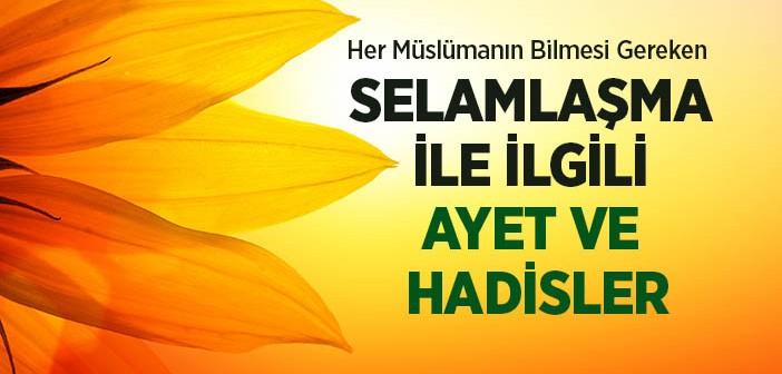 Selam İle İlgili Ayet ve Hadisler