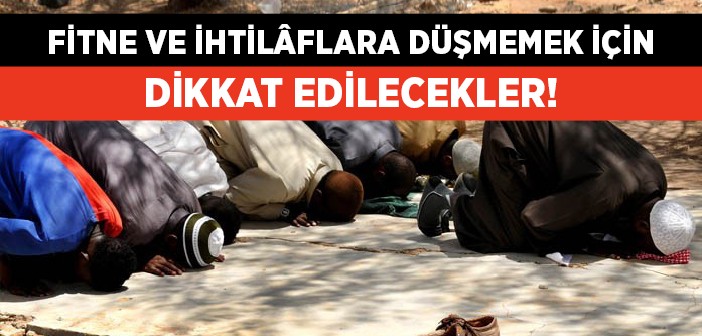İslâm Kardeşliğine Zarar Veren Şeylerden Sakınmalıyız!