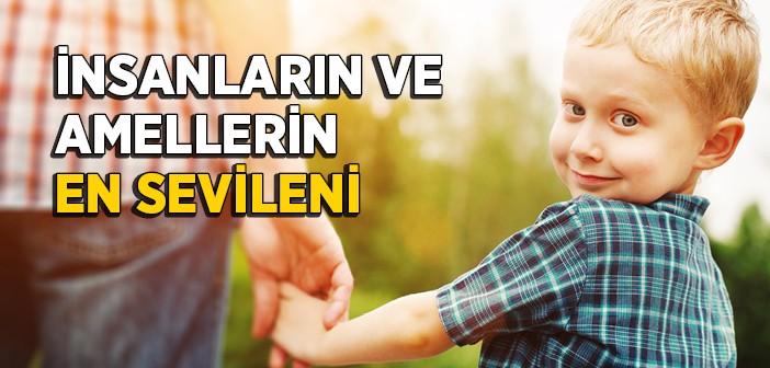 Allah'ın En Sevdiği İki Şey!