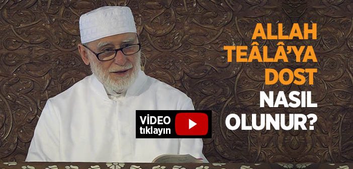 Allah Dostu Nasıl Olunur?