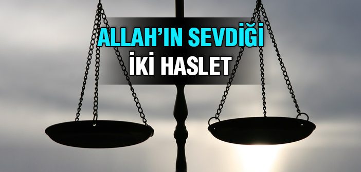 Allah’ın Sevdiği Hasletler