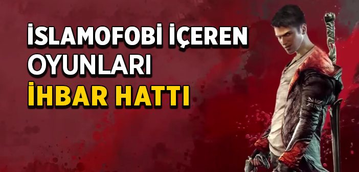 İslamofobi İçeren Oyunları İhbar Hattı