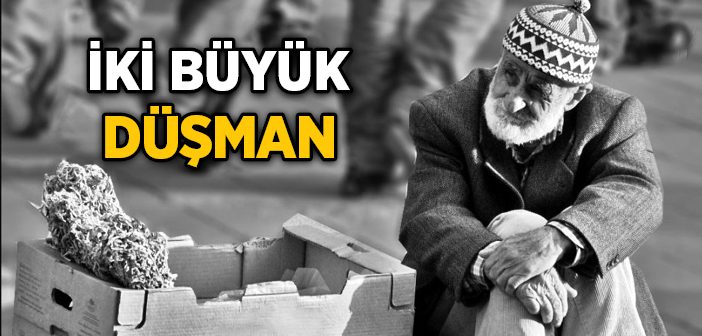 İnsanın En Büyük İki Düşmanı