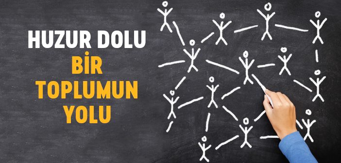 Huzurlu Bir Toplum İçin Bireye Düşen Görevler