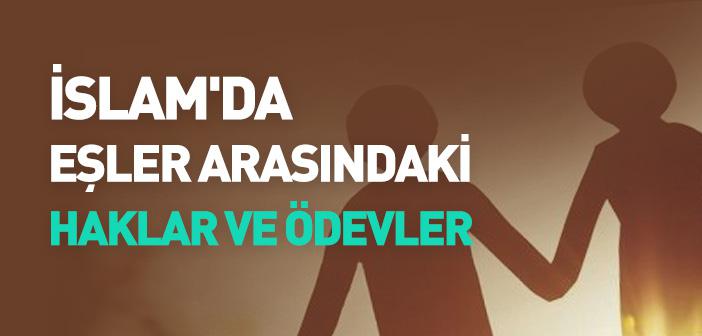 İslam'da Eşler Arasındaki Haklar ve Ödevler