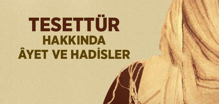 Tesettür Hakkında Âyet ve Hadisler