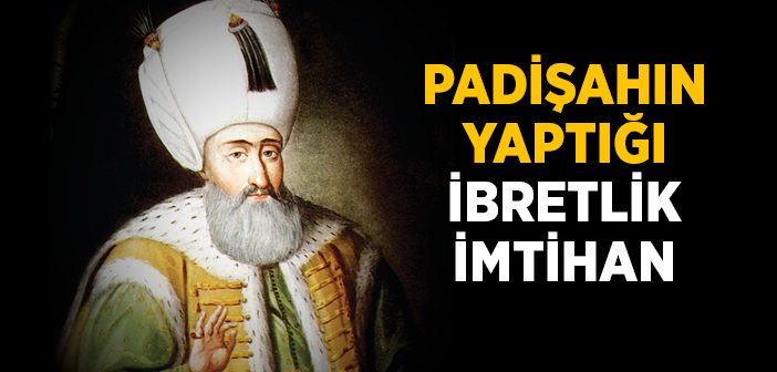 Padişahın İki Köleye Yaptığı İbretlik İmtihan