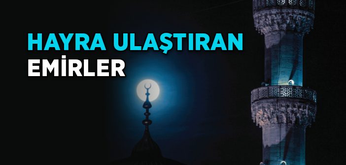 Nefse Ağır Gelen Emirlerde Saklı Zafer ve Hayır