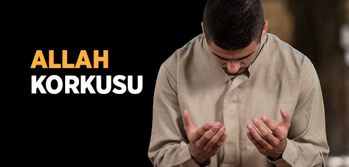 Yalnız Allah'tan Korkun!