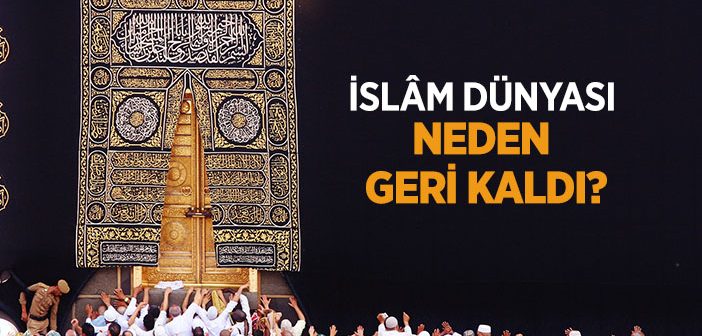 Müslümanların Gerileme Nedenleri