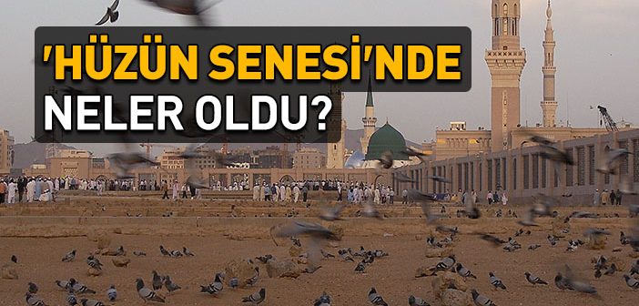 Peygamberimizin Hüzün Senesi