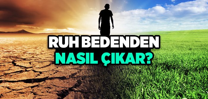 Azrail Ruhu Nasıl Alır?