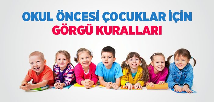 Okul Öncesi Çocuklar İçin Görgü Kuralları