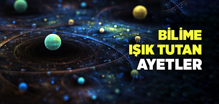 Bilime Işık Tutan Ayetler
