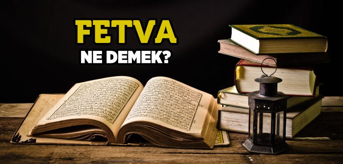 Fetva Nedir?