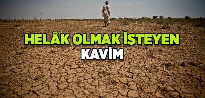 Helak Olmak İsteyen Kavim