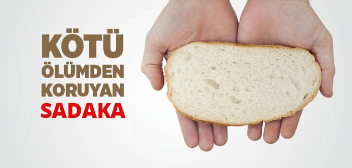 Kötü Ölümden Koruyan Sadaka