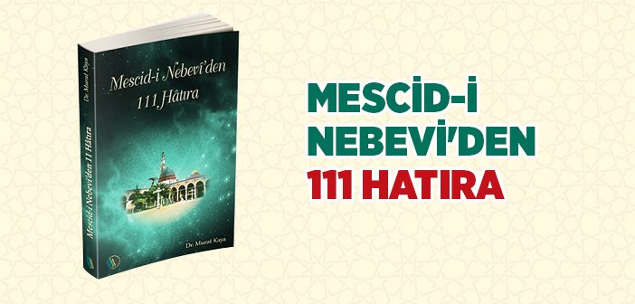 Mescid-i Nebevi'den 111 Hatıra
