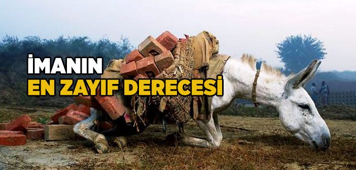 İmanın En Zayıf Derecesi