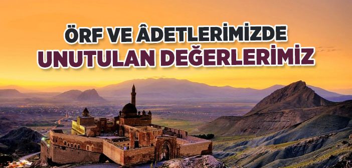 Unutulan Değerlerimiz Nelerdir?