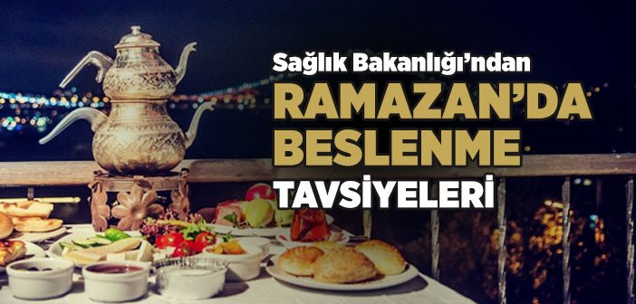 Ramazan’da Beslenme Tavsiyeleri