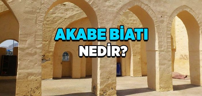 Akabe Biatı Nedir?