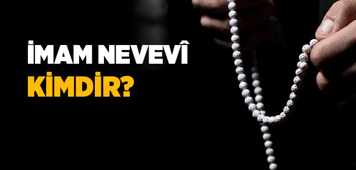 İmam Nevevî Kimdir?