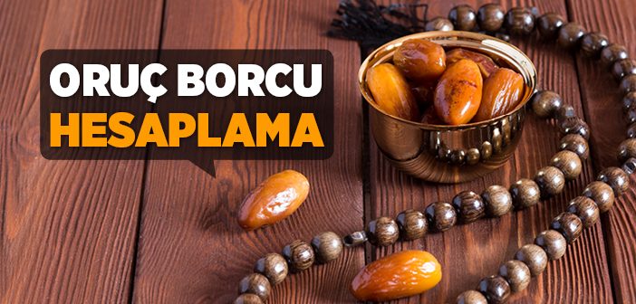 Oruç Borcu Hesaplama