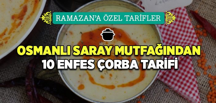 Osmanlı Saray Çorbaları