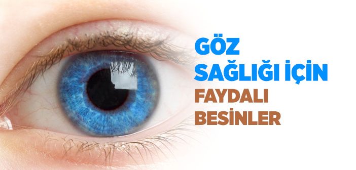 Göz Sağlığı İçin Faydalı Besinler