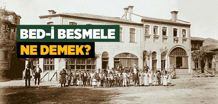 Bed-i Besmele Nedir?