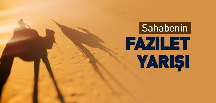 Sahabenin Fazilet Yarışı
