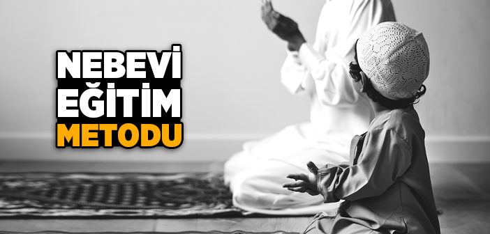 Nebevi Eğitim Metodu Nasıldır?