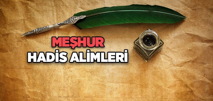 Meşhur Hadis Alimleri
