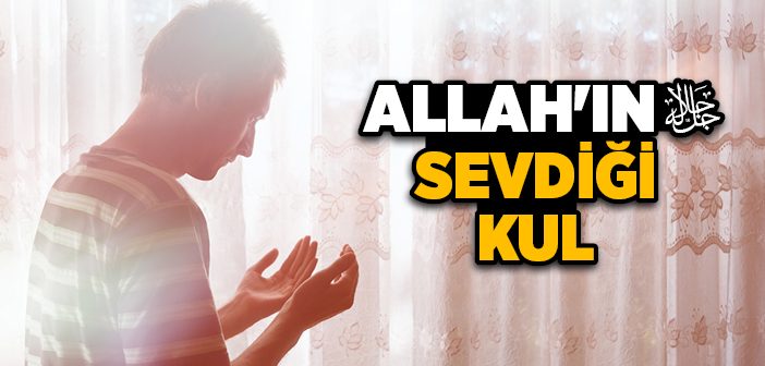 Allah'ın Sevdiği Kul