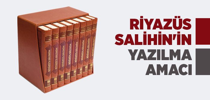 Riyazüs Salihin Neden Yazıldı?