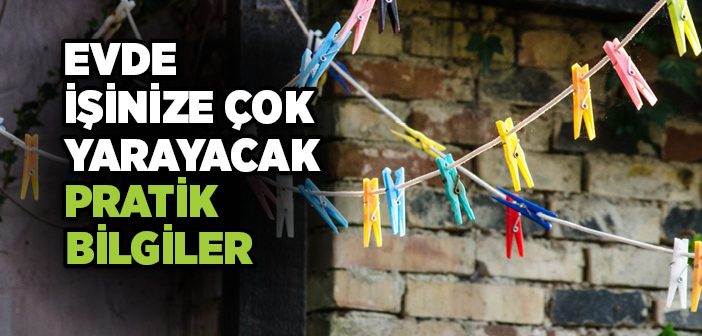 Ev İçin Pratik Bilgiler