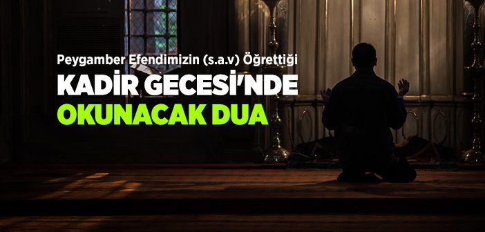 Kadir Gecesi Okunacak Dua