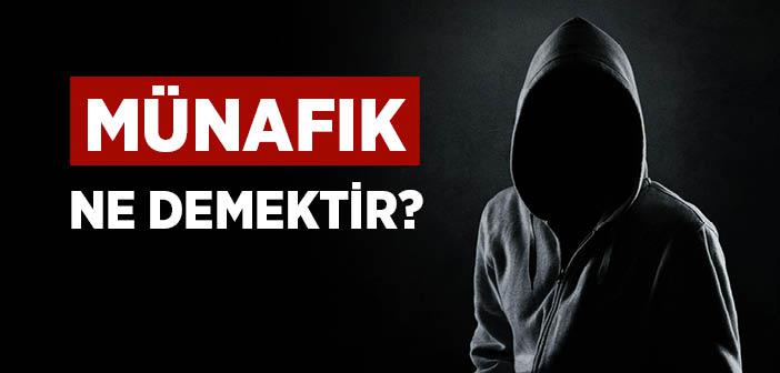 Münafık Ne Demek?