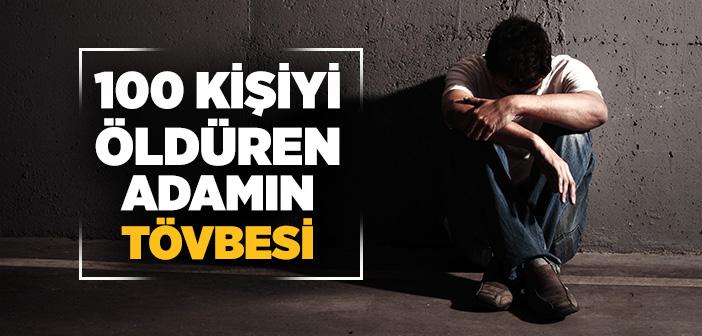 100 Kişiyi Öldüren Adamın Tövbesi