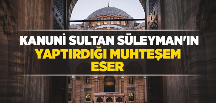 Süleymaniye Camiî Tarihi