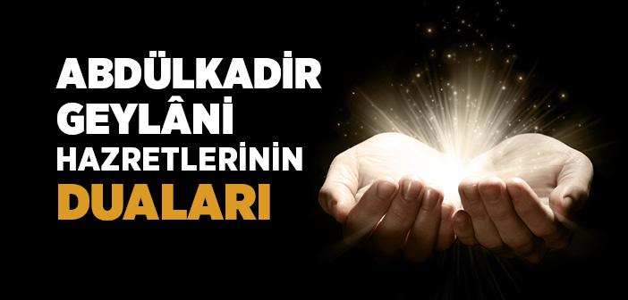 Abdülkadir Geylâni Hazretleri’nin Duaları