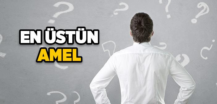 En Üstün Amel