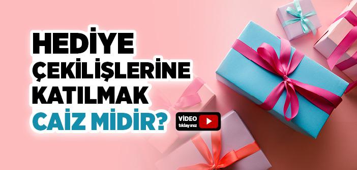 Hediye Çekilişine Katılmak Caiz midir?