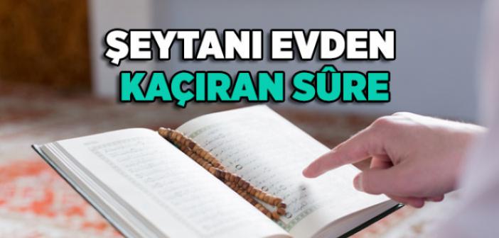 Şeytanı Evden Uzaklaştıran Sure