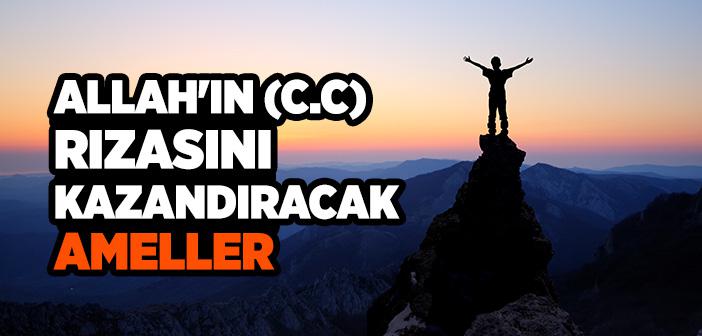Allah'ın (c.c) Rızasını Kazandıracak Ameller