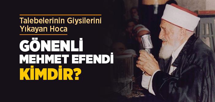 Gönenli Mehmet Efendi Kimdir?